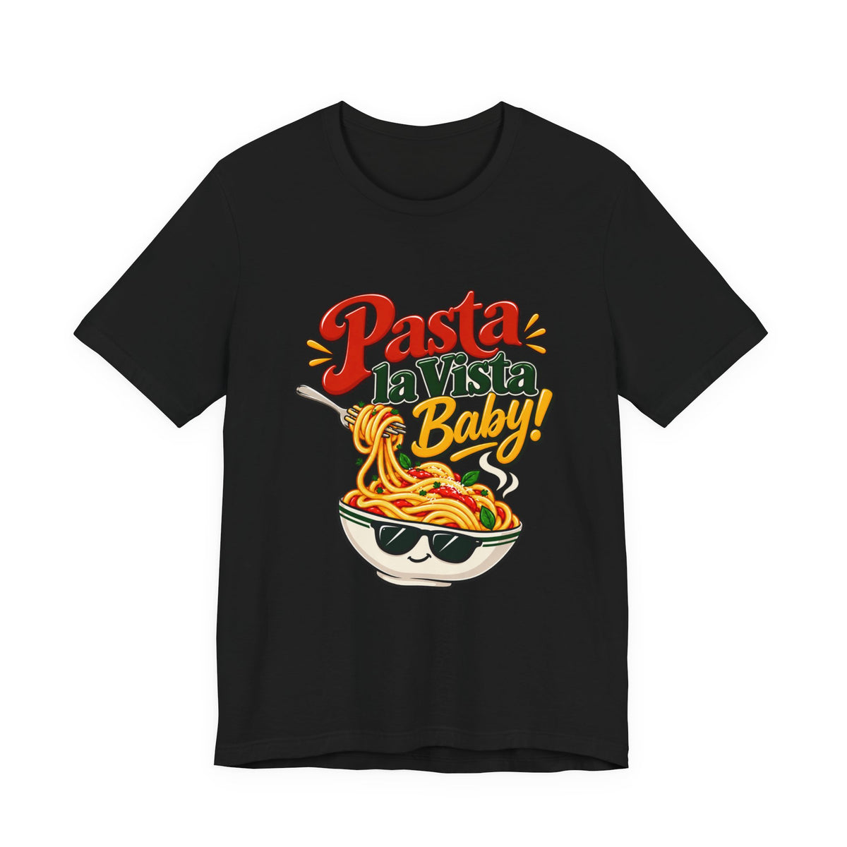 Pasta la Vista Baby! Funny Foodie Italian T-Shirt