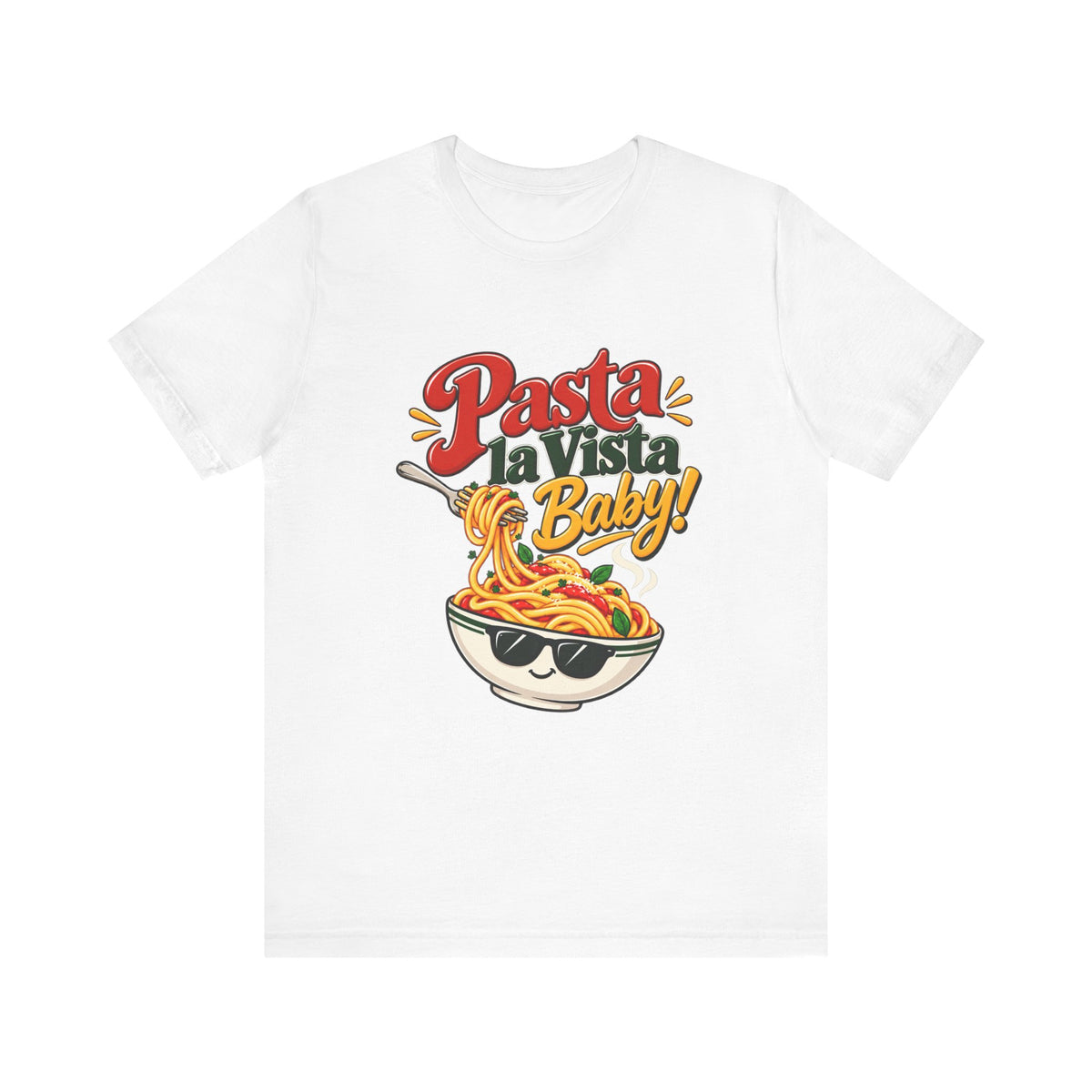 Pasta la Vista Baby! Funny Foodie Italian T-Shirt