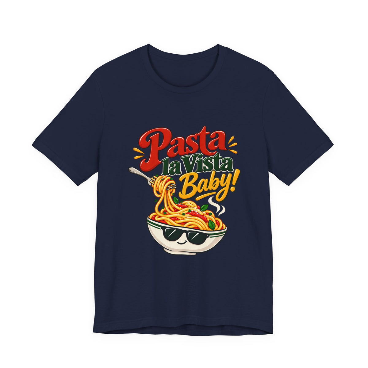 Pasta la Vista Baby! Funny Foodie Italian T-Shirt
