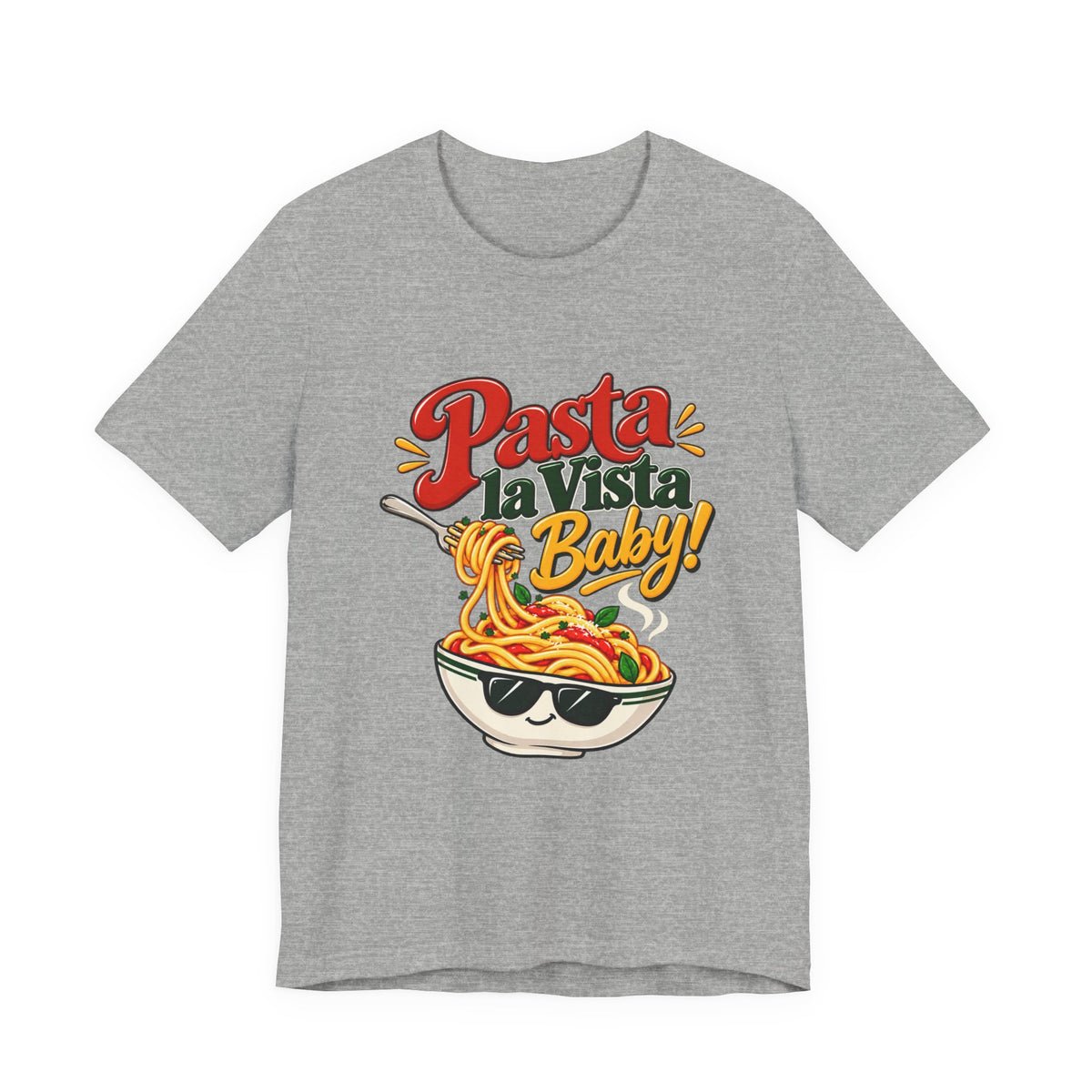 Pasta la Vista Baby! Funny Foodie Italian T-Shirt